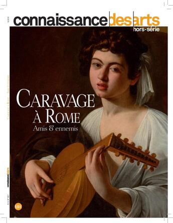 Couverture du livre « Caravage à Rome » de Connaissance Des Art aux éditions Connaissance Des Arts