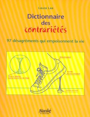 Couverture du livre « Dictionnaire des contrarietes - 97 desagrements qui empoisonnent la vie » de Lee/Leary aux éditions Stanke Alain