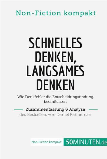 Couverture du livre « Schnelles Denken, langsames Denken. Zusammenfassung & Analyse des Bestsellers von Daniel » de 50minuten.De aux éditions 50minuten.de