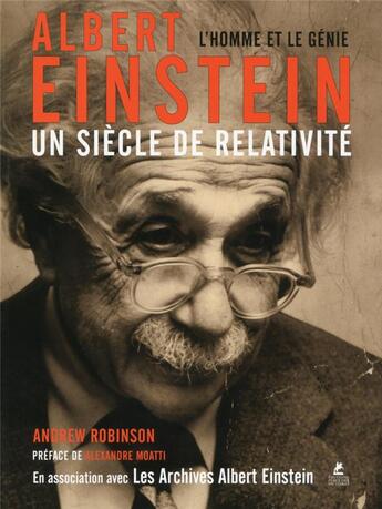Couverture du livre « Albert Einstein, un siècle de relativité » de Andrew Robinson aux éditions Place Des Victoires