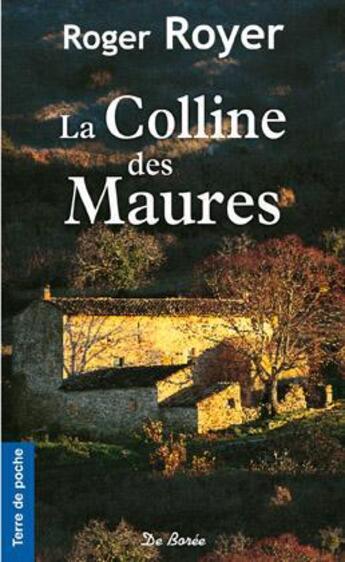 Couverture du livre « Colline des maures (la) » de Royer R aux éditions De Boree