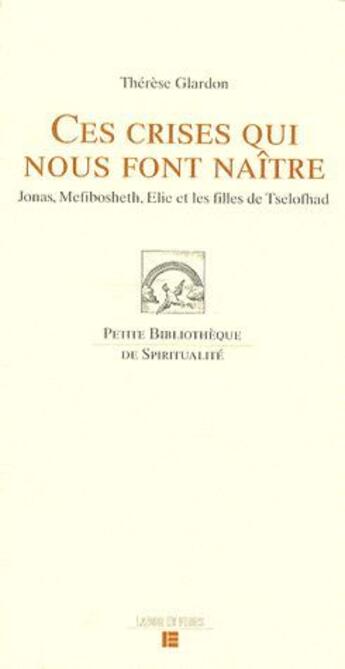 Couverture du livre « Ces crises qui nous font naître » de Therese Glardon aux éditions Labor Et Fides