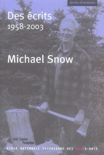 Couverture du livre « Des ecrits 1958-2003 » de Michael Snow aux éditions Ensba