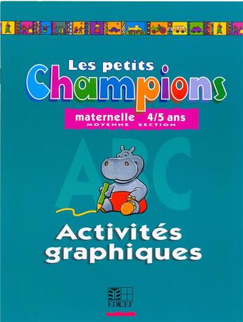 Couverture du livre « Les petits champions/activites graphiques - moyenne section - premiers apprentissages en lecture et » de  aux éditions Edicef