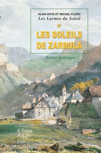 Couverture du livre « Les larmes du soleil Tome 1 ; soleils de Zarbula » de Michel Floro et Alain Rota aux éditions La Fontaine De Siloe