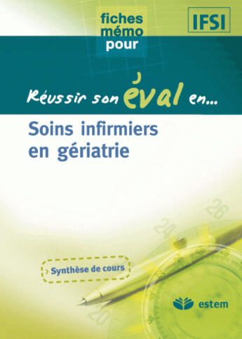 Couverture du livre « Fiches mémo pour réussir son éval en... : Soins infirmiers en gériatrie » de Didier Mallay aux éditions Vuibert