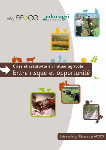 Couverture du livre « Crise et créativité en milieu agricole : entre risque et opportunité » de  aux éditions Educagri