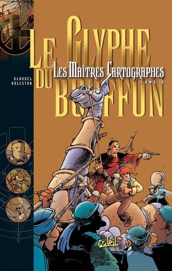 Couverture du livre « Les maîtres cartographes Tome 2 : le glyphe du bouffon » de Paul Glaudel et Christophe Arleston aux éditions Soleil