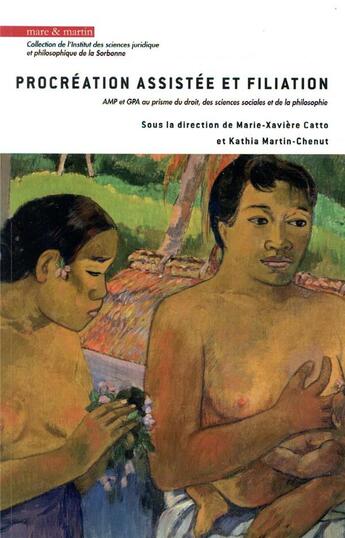 Couverture du livre « Procréation assistée et filiation » de Julie Mazaleigue-Labaste et Marie-Xaviere Catto et Kathia Martin-Chenut aux éditions Mare & Martin