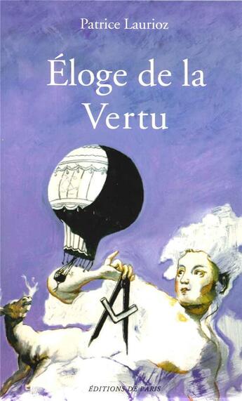 Couverture du livre « Éloge de la vertu » de Patrice Laurioz aux éditions Editions De Paris