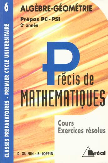 Couverture du livre « Precis De Maths T.6 Algebre Geometrie Pc » de Joppin Guinin aux éditions Breal