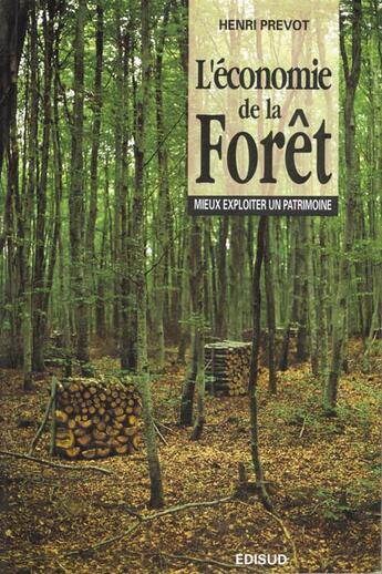 Couverture du livre « Economie De La Foret » de H Prevot aux éditions Edisud