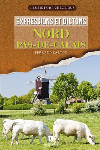 Couverture du livre « Expressions et dictons nord - pas de calais » de Carton/Poulet aux éditions Bonneton