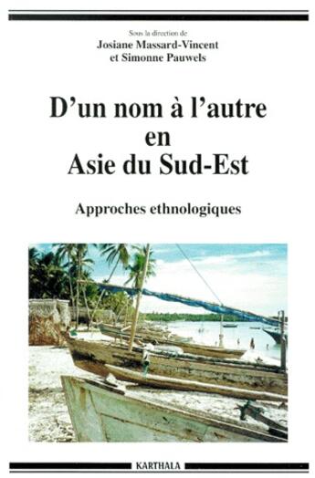 Couverture du livre « D'un nom à l'autre en Asie du Sud-Est ; approches ethnologiques » de  aux éditions Karthala