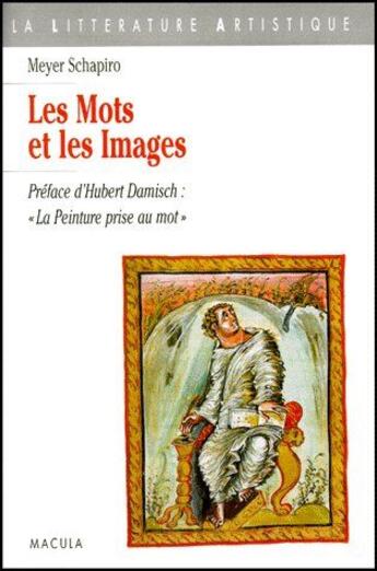 Couverture du livre « Les mots et les images » de Meyer Schapiro aux éditions Macula