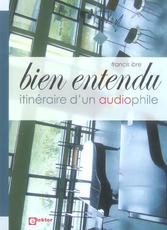 Couverture du livre « Bien entendu. itineraire d'un audiophile » de Ibre F. aux éditions Publitronic Elektor