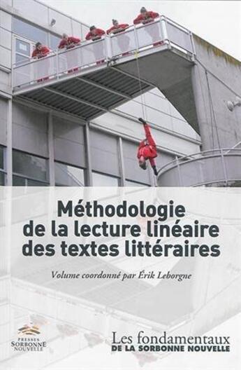 Couverture du livre « Méthodologie de la lecture linéaire des textes littéraires » de Erik Leborgne aux éditions Presses De La Sorbonne Nouvelle