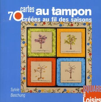 Couverture du livre « 72 cartes au tampon créées au fil des saisons » de Sylvie Baschung aux éditions Eurofina