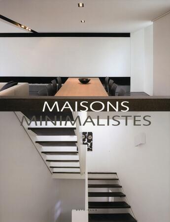 Couverture du livre « Maisons minimalistes » de Collectif Beta aux éditions Beta-plus