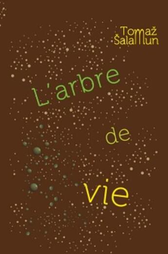 Couverture du livre « L'arbre de vie » de Tomaz Salamun aux éditions Editions Franco-slovenes & Cie