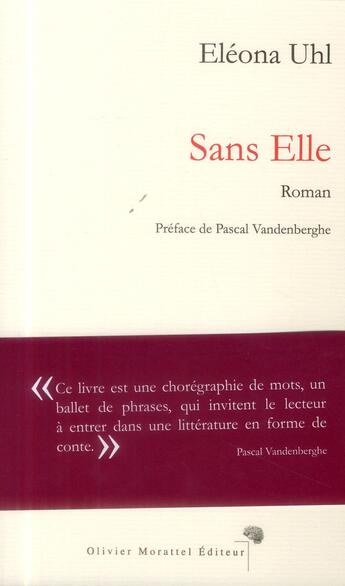Couverture du livre « Sans elle » de Eleona Uhl aux éditions Olivier Morattel