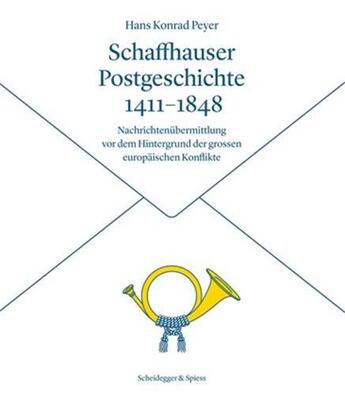 Couverture du livre « Schaffhauser postgeschichte 1411-1848 /allemand » de  aux éditions Scheidegger