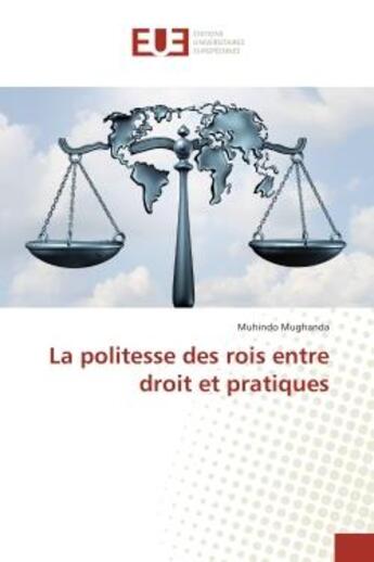 Couverture du livre « La politesse des rois entre droit et pratiques » de Mughanda Muhindo aux éditions Editions Universitaires Europeennes