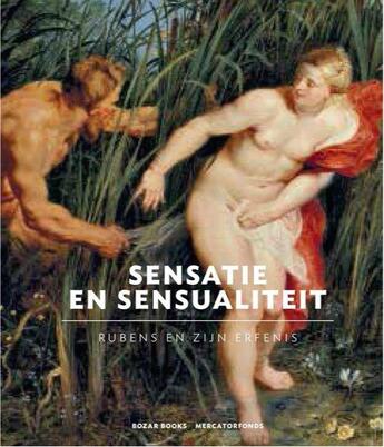 Couverture du livre « Sensation et sensualité ; Rubens et son héritage » de  aux éditions Fonds Mercator