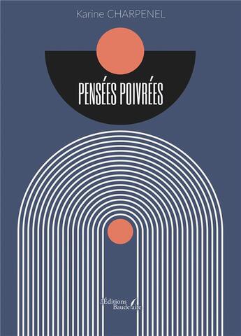 Couverture du livre « Pensées poivrées » de Karine Charpenel aux éditions Baudelaire