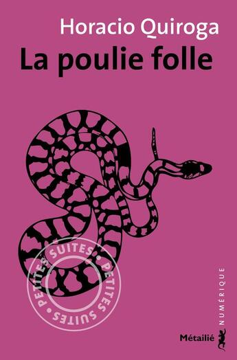 Couverture du livre « La poulie folle » de Horacio Quiroga aux éditions Metailie