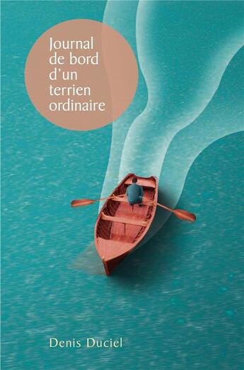 Couverture du livre « Journal de bord d'un terrien ordinaire » de Duciel Denis aux éditions Librinova