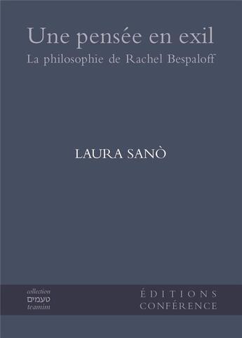 Couverture du livre « Une pensée en exil ; la philosophie de Rachel Bespaloff » de Laura Sano aux éditions Conference