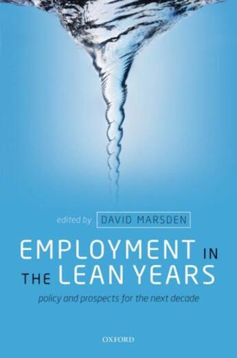 Couverture du livre « Employment in the Lean Years: Policy and Prospects for the Next Decade » de David Marsden aux éditions Oup Oxford