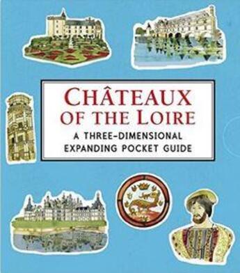 Couverture du livre « Châteaux of the Loire ; a three-dimensional expanding pocket guide » de Trishna Krauss aux éditions Walker Books