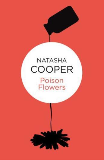 Couverture du livre « Poison Flowers (Willow King 2) (Bello) » de Natasha Cooper aux éditions Pan Macmillan