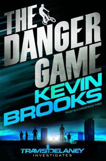 Couverture du livre « The Danger Game » de Kevin Brooks aux éditions Pan Macmillan