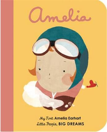 Couverture du livre « Little people big dreams my first amelia earhart (board book) /anglais » de Sanchez Vegara Isabe aux éditions Frances Lincoln