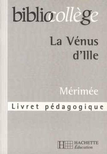 Couverture du livre « LA VENUS D'ILLE » de Schultess-Fleur D. aux éditions Hachette Education