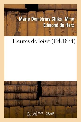 Couverture du livre « Heures de loisir » de Herz Marie Demetrius aux éditions Hachette Bnf