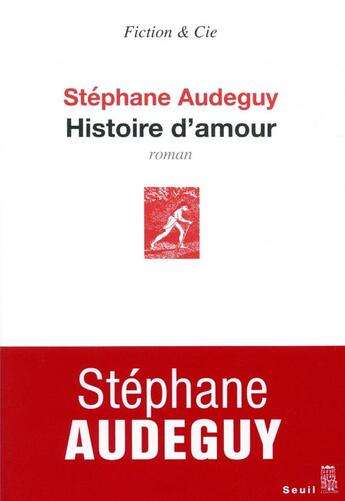 Couverture du livre « Histoire d'amour » de Stephane Audeguy aux éditions Seuil