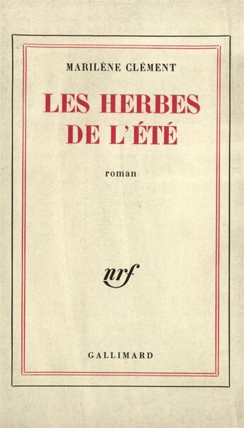 Couverture du livre « Les herbes de l'ete » de Clement Marilene aux éditions Gallimard