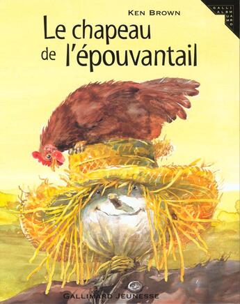 Couverture du livre « Le chapeau de l'epouvantail » de Ken Brown aux éditions Gallimard-jeunesse