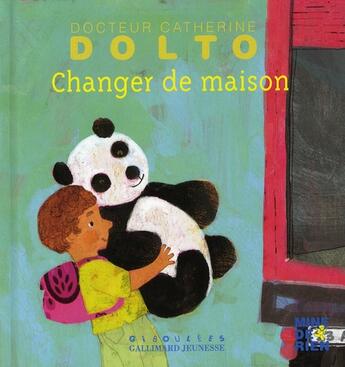 Couverture du livre « Changer de maison » de Dolto et Faure-Poiree aux éditions Gallimard-jeunesse