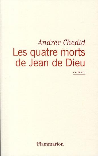 Couverture du livre « Les quatre morts de Jean de Dieu » de Andree Chedid aux éditions Flammarion