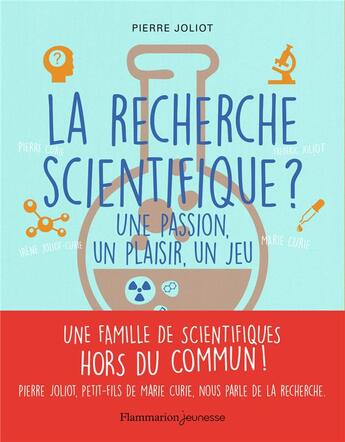 Couverture du livre « La recherche scientifique ? une passion, un plaisir, un jeu » de Pierre Joliot aux éditions Pere Castor