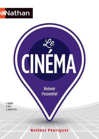 Couverture du livre « Le cinéma » de Francis Vanoye aux éditions Nathan