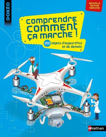 Couverture du livre « Comprendre comment ça marche ! 250 objets d'aujourd'hui et de demain » de Joel Lebeaume et Clement Lebeaume aux éditions Nathan