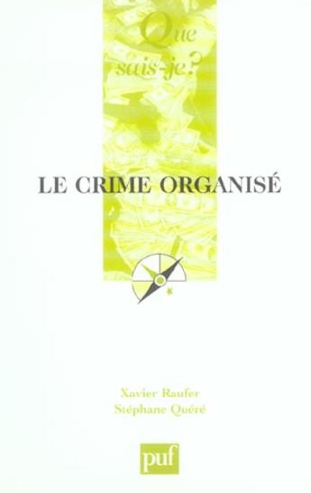 Couverture du livre « Le crime organise (4ed) qsj 3538 (4e édition) » de Raufer/Quere X/S aux éditions Que Sais-je ?