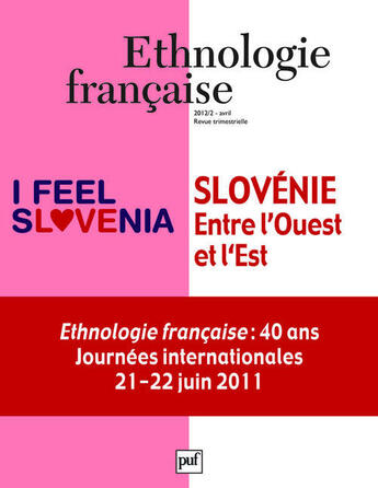 Couverture du livre « REVUE D'ETHNOLOGIE FRANCAISE n.2 : Slovénie entre l'ouest et l'est (édition 2012) » de Revue D'Ethnologie Francaise aux éditions Puf