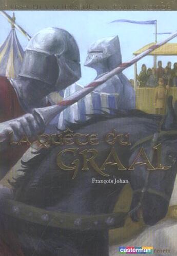 Couverture du livre « La quete du graal » de Johan/Vogel Francois aux éditions Casterman